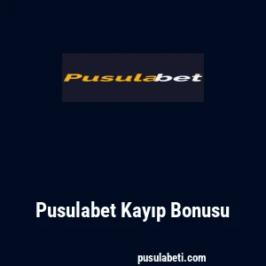 Pusulabet Kayıp Bonusu