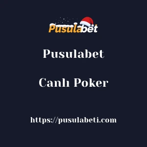 Pusulabet Canlı Poker