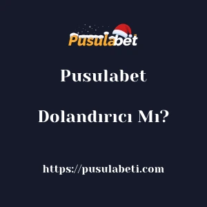 Pusulabet Dolandırıcı Mı?