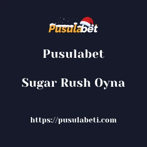 Pusulabet Sugar Rush Oyna